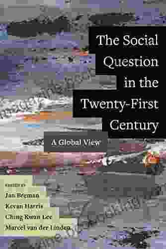 The Social Question In The Twenty First Century: A Global View