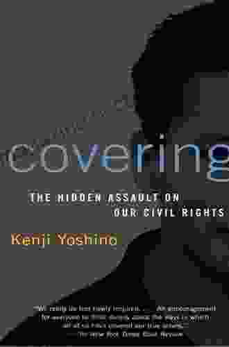 Covering: The Hidden Assault On Our Civil Rights
