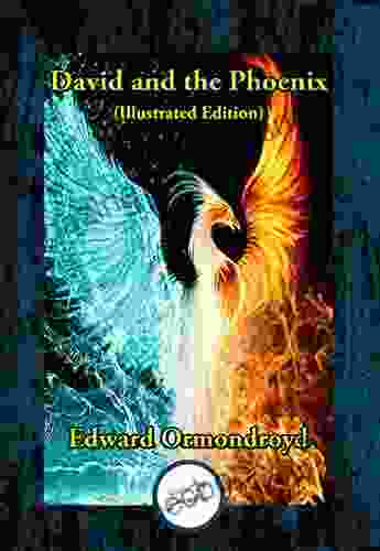 David And The Phoenix: Illustrated Edition