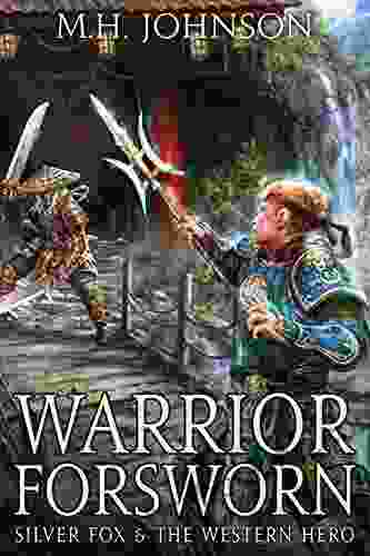 Silver Fox The Western Hero: Warrior Forsworn: A LitRPG/Wuxia Novel 3