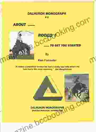 ABOUT RODEO TO GET YOU STARTED (DALHURON MONOGRAPHS 5)
