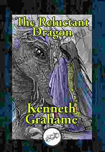 The Reluctant Dragon: Illustrated Kenneth Grahame