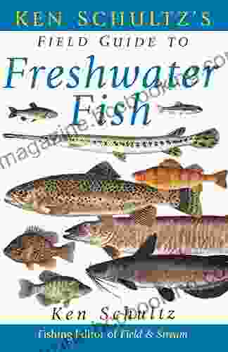 Ken Schultz S Field Guide To Freshwater Fish