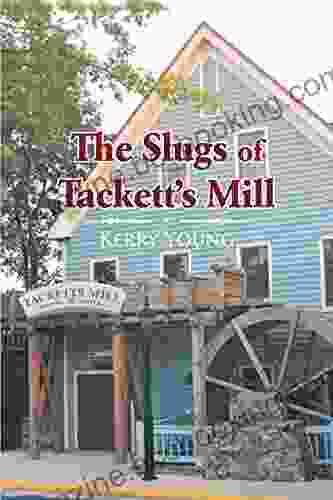 The Slugs Of Tackett S Mill