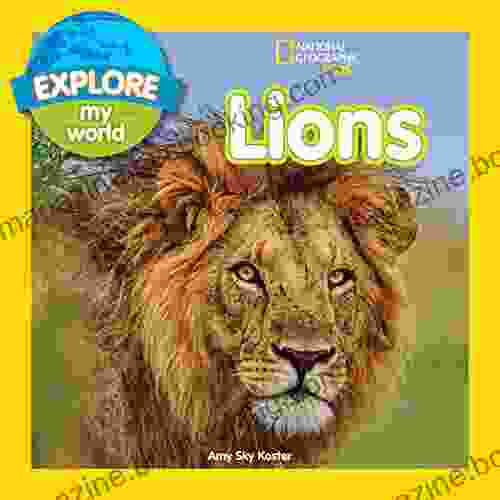 Explore My World: Lions Kes Gray