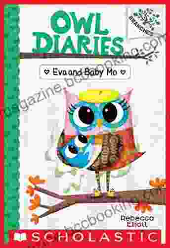 Eva And Baby Mo: A Branches (Owl Diaries #10)