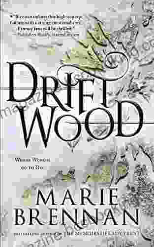 Driftwood Marie Brennan