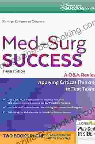 Med Surg Success A Q A Review Applying Critical Thinking To Test Taking: NCLEX Style Q A Review (Davis S Q A Success)