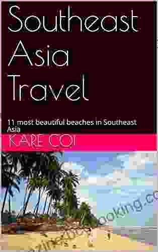 Southeast Asia Travel: 11 Most Beautiful Beaches In Southeast Asia