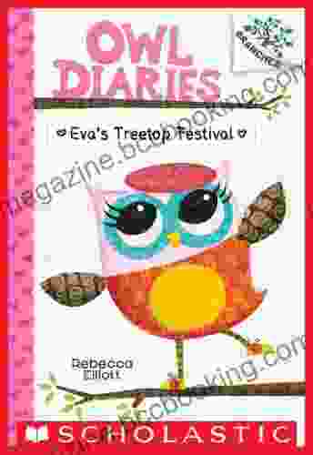 Eva S Treetop Festival: A Branches (Owl Diaries #1)