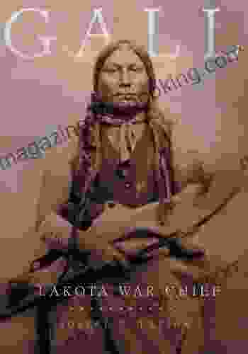 Gall: Lakota War Chief Robert W Larson