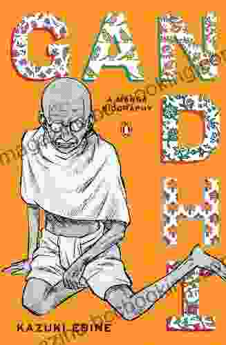 Gandhi: A Manga Biography Kazuki Ebine