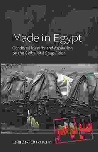 Made In Egypt: Gendered Identity And Aspiration On The Globalised Shop Floor