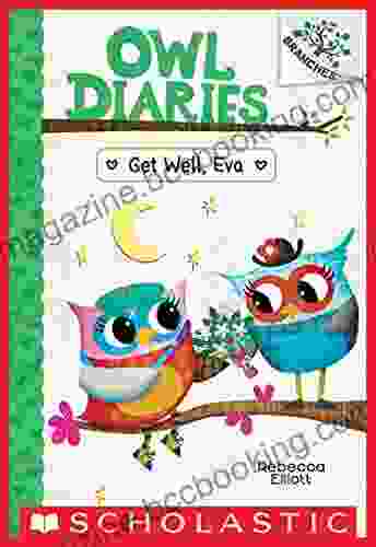 Get Well Eva: A Branches (Owl Diaries #16)