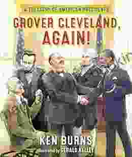 Grover Cleveland Again : A Treasury Of American Presidents