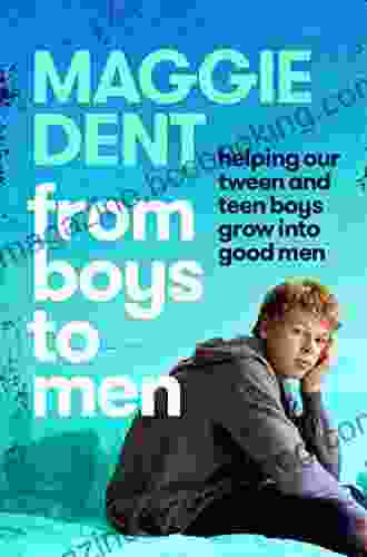 From Boys To Men: Guiding Our Teen Boys To Grow Into Happy Healthy Men