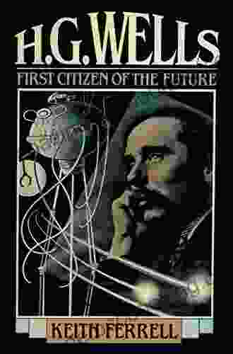 H G Wells: First Citizen Of The Future