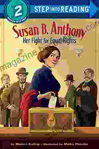 Susan B Anthony: Her Fight For Equal Rights (Step Into Reading)