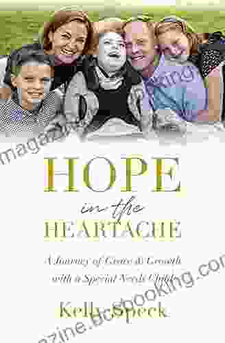 Hope In The Heartache: A Journey Of Grace Growth With A Special Needs Child