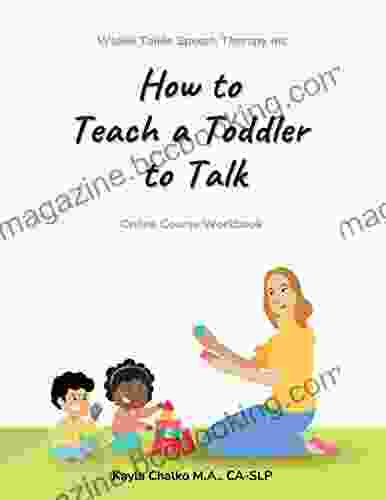 How To Teach A Toddler To Talk: Online Course Workbook