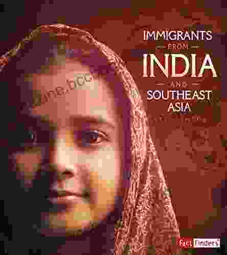 Immigrants From India And Southeast Asia (Immigration Today)