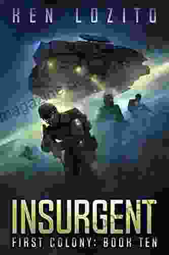 Insurgent (First Colony 10) Ken Lozito