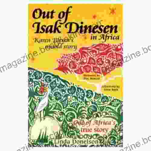 Out Of Isak Dinesen In Africa: Karen Blixen S Untold Story