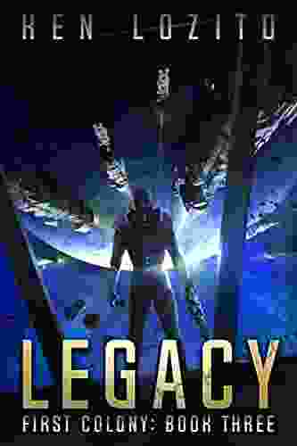 Legacy (First Colony 3) Ken Lozito