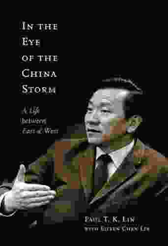 In The Eye Of The China Storm: A Life Between East And West (Footprints (McGill Queen S) 14)