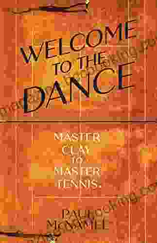 Welcome To The Dance: Master Clay To Master Tennis