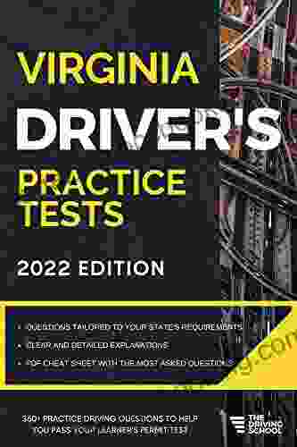 Virginia Driver S Practice Tests: +360 Driving Test Questions To Help You Ace Your DMV Exam (Practice Driving Tests)