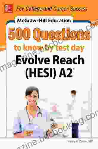 McGraw Hill Education 500 Evolve Reach (HESI) A2 Questions To Know By Test Day