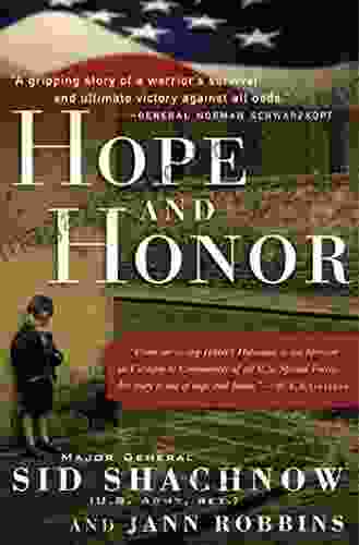 Hope And Honor: A Memoir Of A Soldier S Courage And Survival