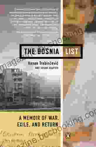 The Bosnia List: A Memoir Of War Exile And Return