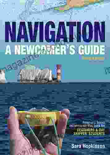 Navigation: A Newcomer S Guide Sara Hopkinson