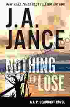 Nothing To Lose: A J P Beaumont Novel