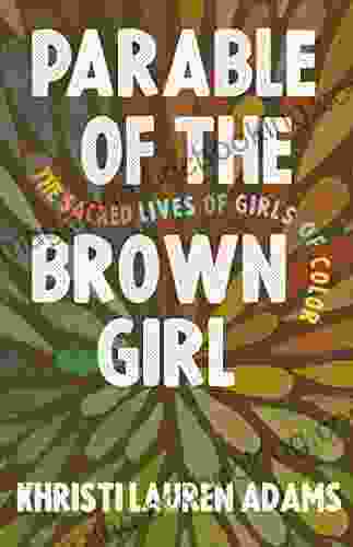 Parable Of The Brown Girl: The Sacred Lives Of Girls Of Color
