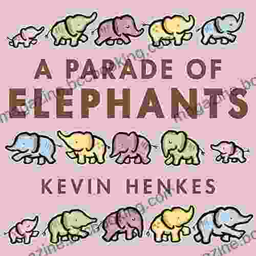 A Parade Of Elephants Kevin Henkes