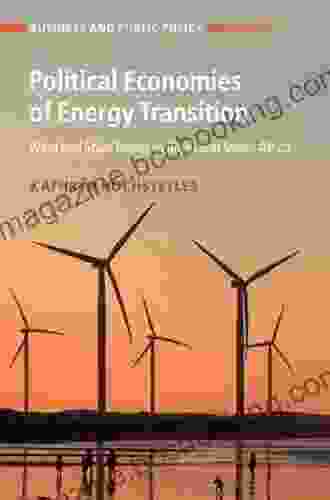 Political Economies Of Energy Transition: Wind And Solar Power In Brazil And South Africa (Business And Public Policy)