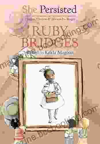 She Persisted: Ruby Bridges Kekla Magoon