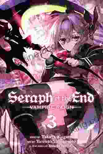 Seraph Of The End Vol 3: Vampire Reign