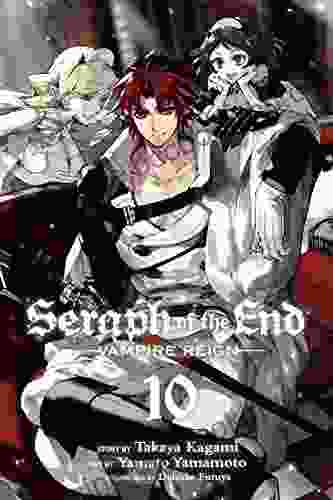 Seraph Of The End Vol 10: Vampire Reign
