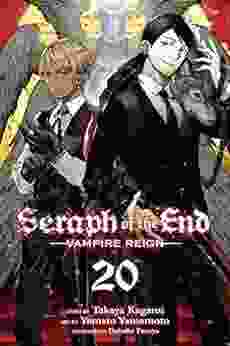 Seraph Of The End Vol 20: Vampire Reign