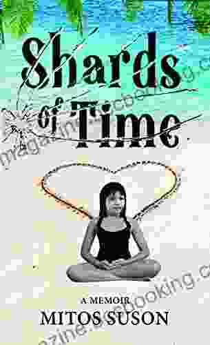 Shards Of Time: A Memoir