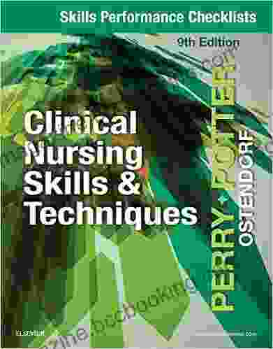 Skills Performance Checklists For Clinical Nursing Skills Techniques E