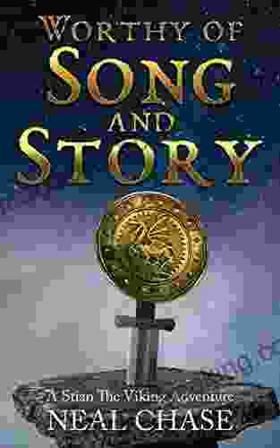 Worthy Of Song And Story: A Stian The Viking Adventure