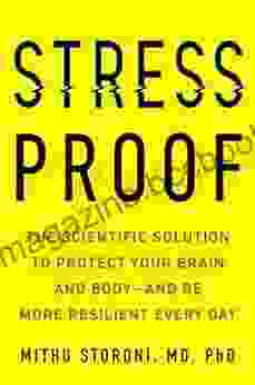 Stress Proof: The Scientific Solution To Protect Your Brain And Body And Be More Resilient Every Day