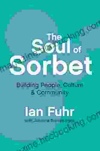 The Soul Of Sorbet: Building People Culture Community