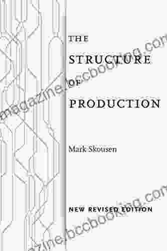 The Structure Of Production: New Revised Edition