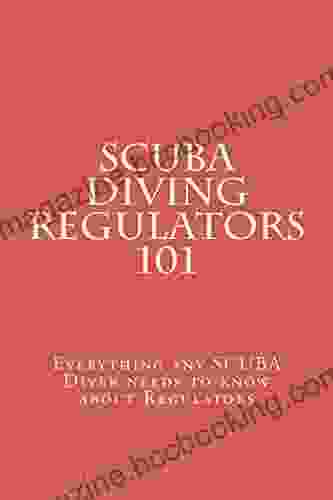 SCUBA Diving Regulators 101: Everything Any Scuba Diver Needs To Know About Regulators